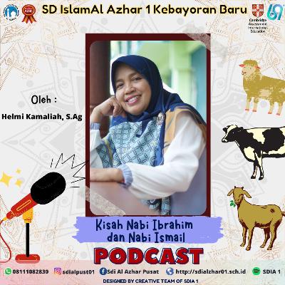 Kisah Nabi Ibrahim dan Putranya, Nabi Ismail I Helmi Kamaliah, S.Ag Kisah Nabi Ibrahim dan Putranya, Nabi Ismail I Helmi Kamaliah, S.Ag