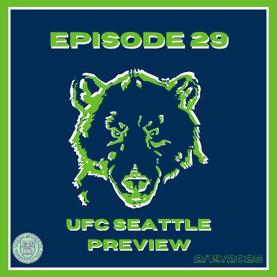 Episode 29: UFC Seattle Preview