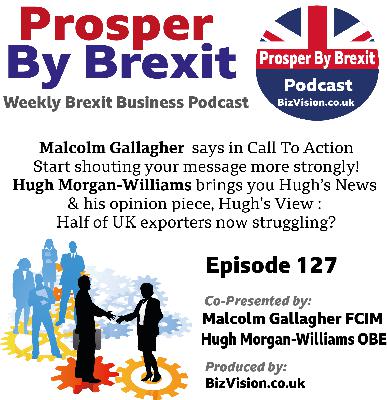 GBF127: Are you shouting your story loud enough says Brexit podcast team
