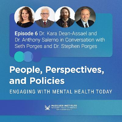Dr. Kara Dean-Assael and Dr. Anthony Salerno in Conversation with Seth Porges and Dr. Stephen Porges Dr. Kara Dean-Assael and Dr. Anthony Salerno in Conversation with Seth Porges and Dr. Stephen Porges