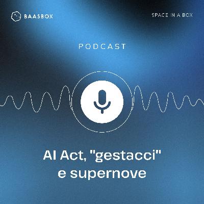 AI Act, "gestacci" e supernove