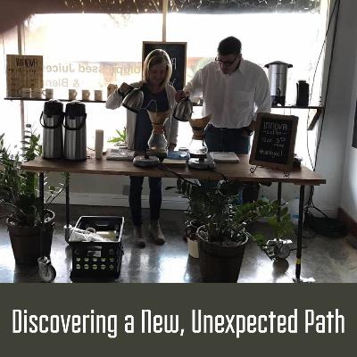 Episode 20, Discovering A New, Unexpected Path Episode 20, Discovering A New, Unexpected Path