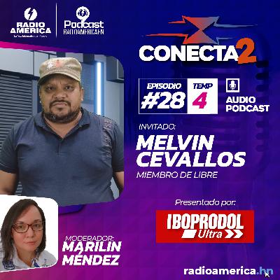 Episodio #28 | T4 - Conecta2 con Melvin Cevallos, miembro de Libre Episodio #28 | T4 - Conecta2 con Melvin Cevallos, miembro de Libre
