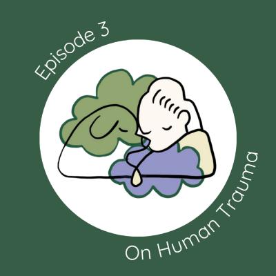 On Human Trauma On Human Trauma