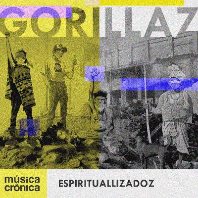 EP#215: Gorillaz | Espirituallizadoz EP#215: Gorillaz | Espirituallizadoz