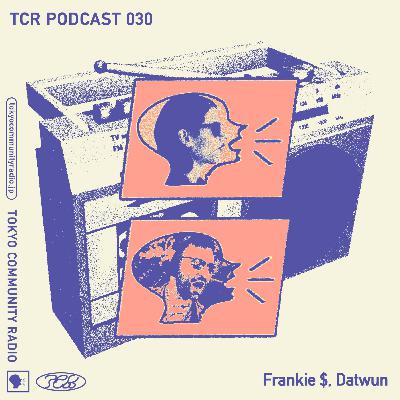 TCR Podcast 030 / Frankie $
