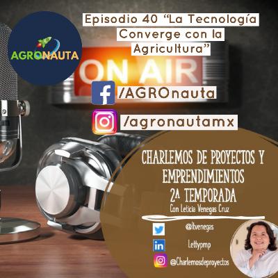 Entrevista 20: "La tecnología converge con la agricultura"