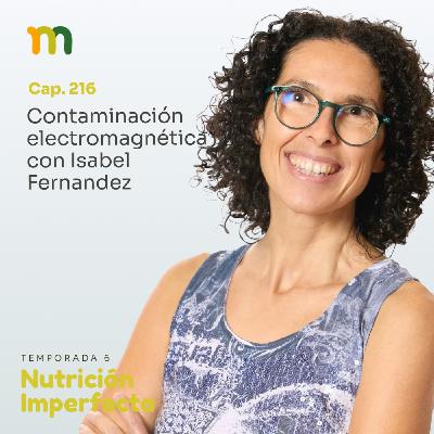 216. Contaminación electromagnética con Isabel Fernandez