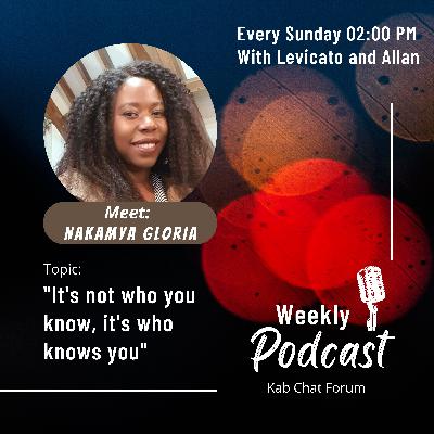 "It's not who you know, it's who knows you"