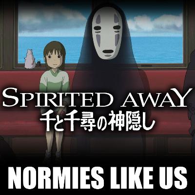 Episode 376: Spirited Away | Miyazaki Review | Normies Like Us Podcast