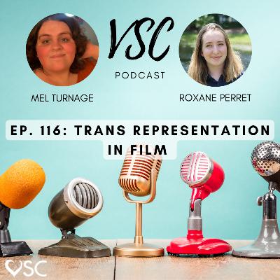 VSC Podcast Episode 116 - Trans Representation in Film VSC Podcast Episode 116 - Trans Representation in Film