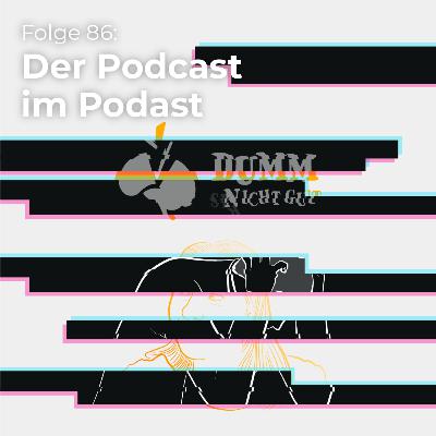 Der Podcast im Podcast