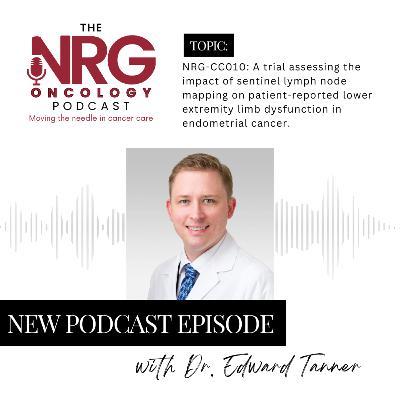 NRG-CC010 with Dr. Edward Tanner