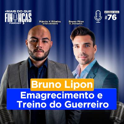 EPISÓDIO #76 BRUNO PILON EPISÓDIO #76 BRUNO PILON