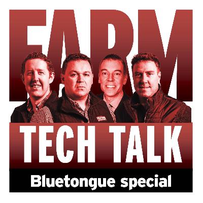 Farm Tech Talk: Bluetongue special