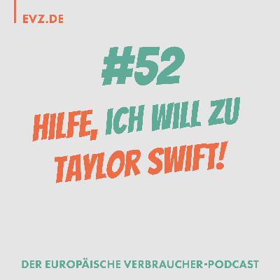 #52 Hilfe, ich will zu Taylor Swift!