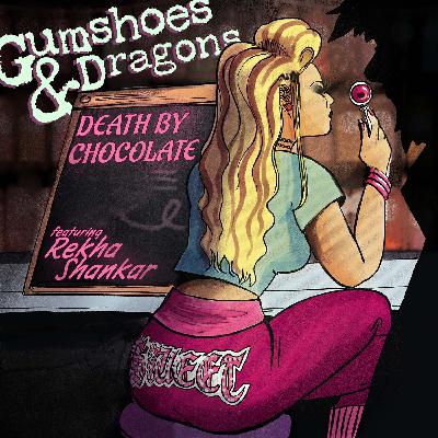 #2: Death by Chocolate w/ Rekha Shankar
