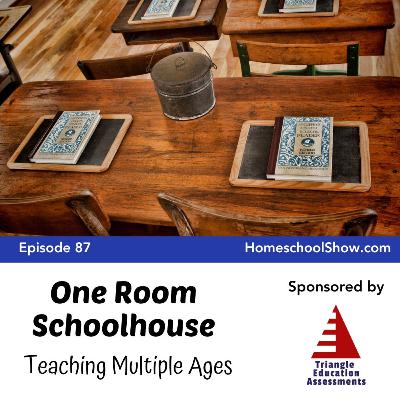 Episode 87: One-Room Schoolhouse: Teaching Multiple Ages