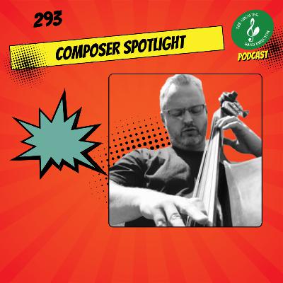 293 Composer Spotlight with Dan Austin
