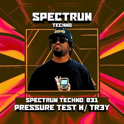 Spectrum Radio Episode 31 — Pressure Test w/ TR3Y (SD) Spectrum Radio Episode 31 — Pressure Test w/ TR3Y (SD)