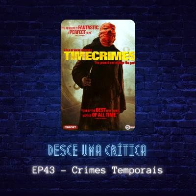 EP43 - Crimes Temporais