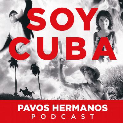 Soy Cuba (1964) |Pavos Hermanos #1 Soy Cuba (1964) |Pavos Hermanos #1