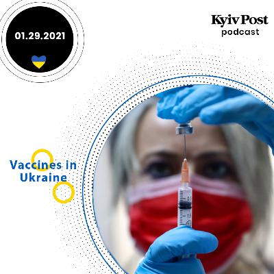Everything to know about COVID vaccination in Ukraine