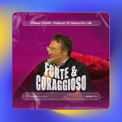 Forte & coraggioso