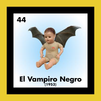 44. El vampiro negro [The Black Vampire] (1953)