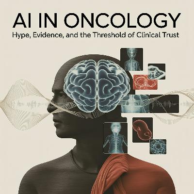 AI in Oncology: Hype, Evidence, and the Threshold of Clinical Trust AI in Oncology: Hype, Evidence, and the Threshold of Clinical Trust