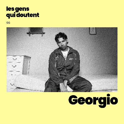 Georgio : « J’avais peur de me réveiller dans 7 ans en ayant rien réglé »