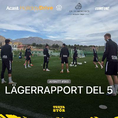 563. LÄGERRAPPORT - DEL 5