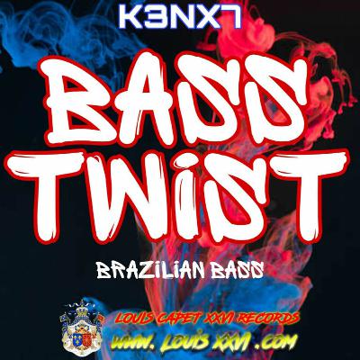 K3NX7 - Bass Twist [Brazilian Bass]