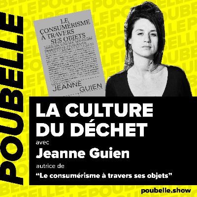 La culture du déchet : Jeanne Guien