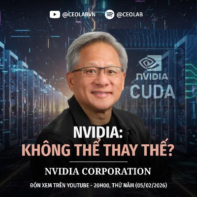 Giải Mã Đế Chế NVIDIA: Kẻ Kiến Tạo Kỷ Nguyên AI