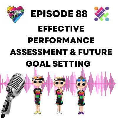 Episode 88: Effective performance assessment & future goal setting