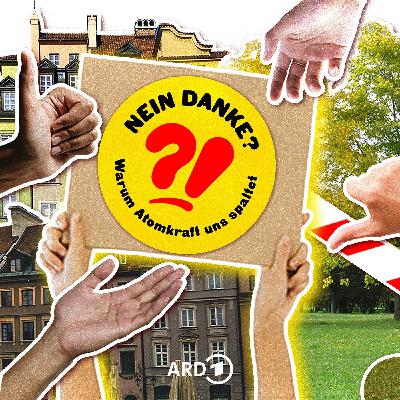 Podcast-Tipp: Nein danke? Warum Atomkraft uns spaltet Podcast-Tipp: Nein danke? Warum Atomkraft uns spaltet