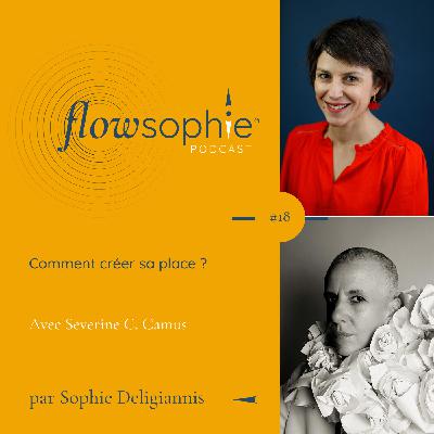 Comment créer sa place ? avec Severine C. Camus