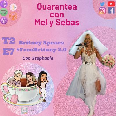 T2 E7 Britney Spears - #FreeBritney 2.0 con Stephanie
