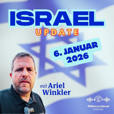 Aktuelle Situation in und aus Israel vom 6. Januar 2026 | Ariel Winkler