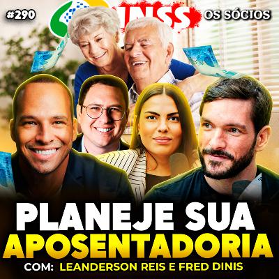 COMO GUARDAR DINHEIRO, INVESTIR MELHOR E PLANEJAR A APOSENTADORIA | Os Sócios 290 COMO GUARDAR DINHEIRO, INVESTIR MELHOR E PLANEJAR A APOSENTADORIA | Os Sócios 290