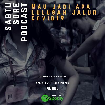#6 - Mau Jadi Apa Lulusan Covid19 (Bersama Refani Guru SD)