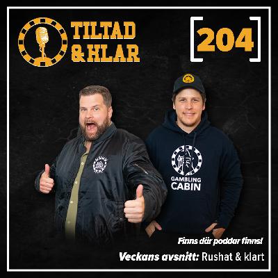 204 - Rushat & klart