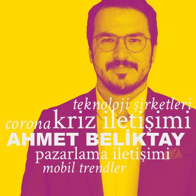 S01E07 - teknoloji şirketleri, corona, kriz ve pazarlama iletişimi, mobil trendler - ahmet beliktay S01E07 - teknoloji şirketleri, corona, kriz ve pazarlama iletişimi, mobil trendler - ahmet beliktay