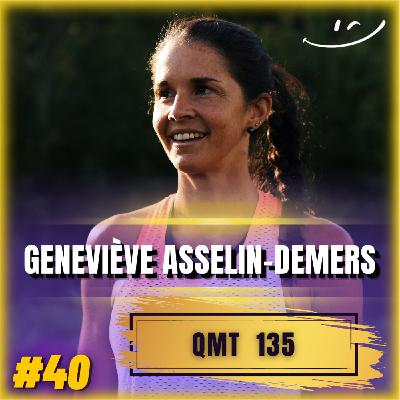 #40 135 km de Courage et de Resilience, Un Episode Boulversant avec Geneviève Asselin-Demers, sur son QMT !