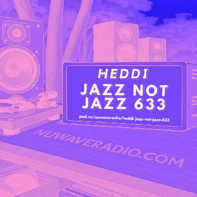 Heddi - Jazz Not Jazz 633