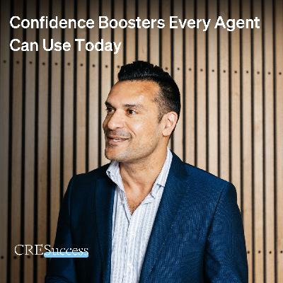 244. Confidence Boosters Every Agent Can Use Today; Commercial Real Estate Leadership 244. Confidence Boosters Every Agent Can Use Today; Commercial Real Estate Leadership