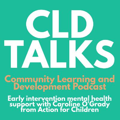 Early Intervention Mental Health Support with Caroline O'Grady Early Intervention Mental Health Support with Caroline O'Grady