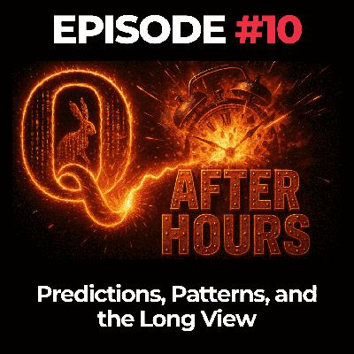 Q After Hours Ep. 10: Predictions, Patterns, and the Long View Q After Hours Ep. 10: Predictions, Patterns, and the Long View