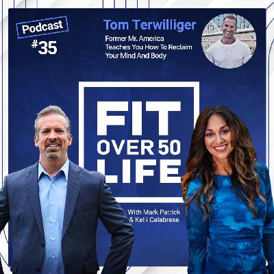Former Mr. America Teaches You How To Reclaim Your Mind And Body | Tom Terwilliger